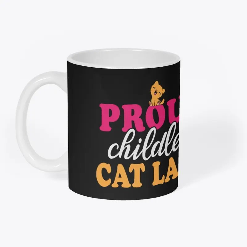 Proud Childless Cat Lady