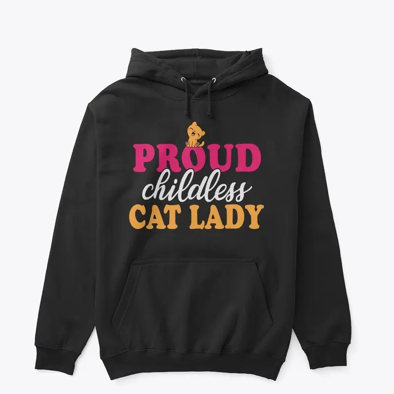 Proud Childless Cat Lady